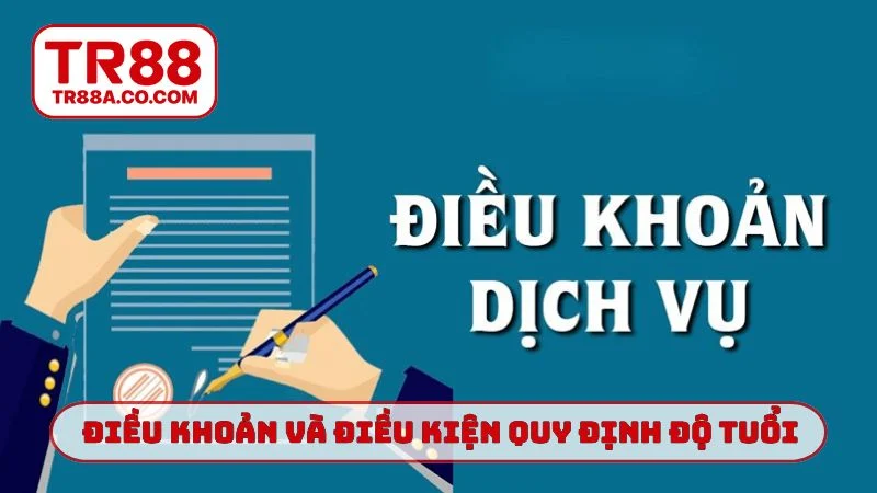 Điều khoản và điều kiện quy định độ tuổi thành viên