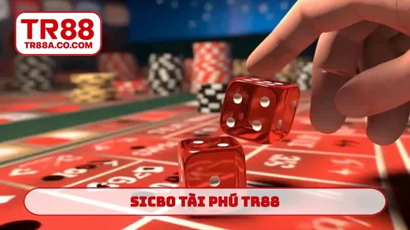 Sicbo tài phú TR88
